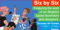 BiG October Event: Six by Six Thursday 26th October CANCELLED