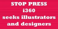 STOP PRESS i360 seeks illustrators